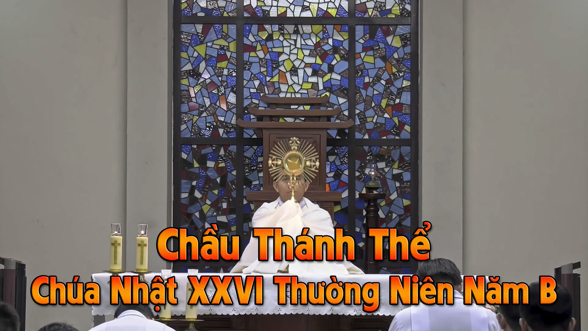 Chầu Thánh Thể - Chúa Nhật XXVI Thường Niên Năm B